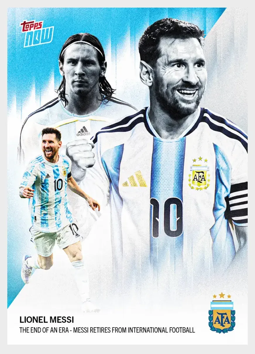 Lionel Messi's Argentina retirement Topps NOW card sold 335,283 copies, the fourth-highest print run in program history.